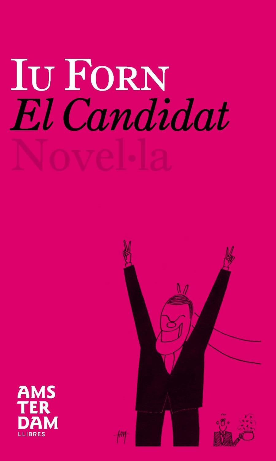 El candidat | 9788493687922 | Forn, Iu | Llibres.cat | Llibreria online en català | La Impossible Llibreters Barcelona