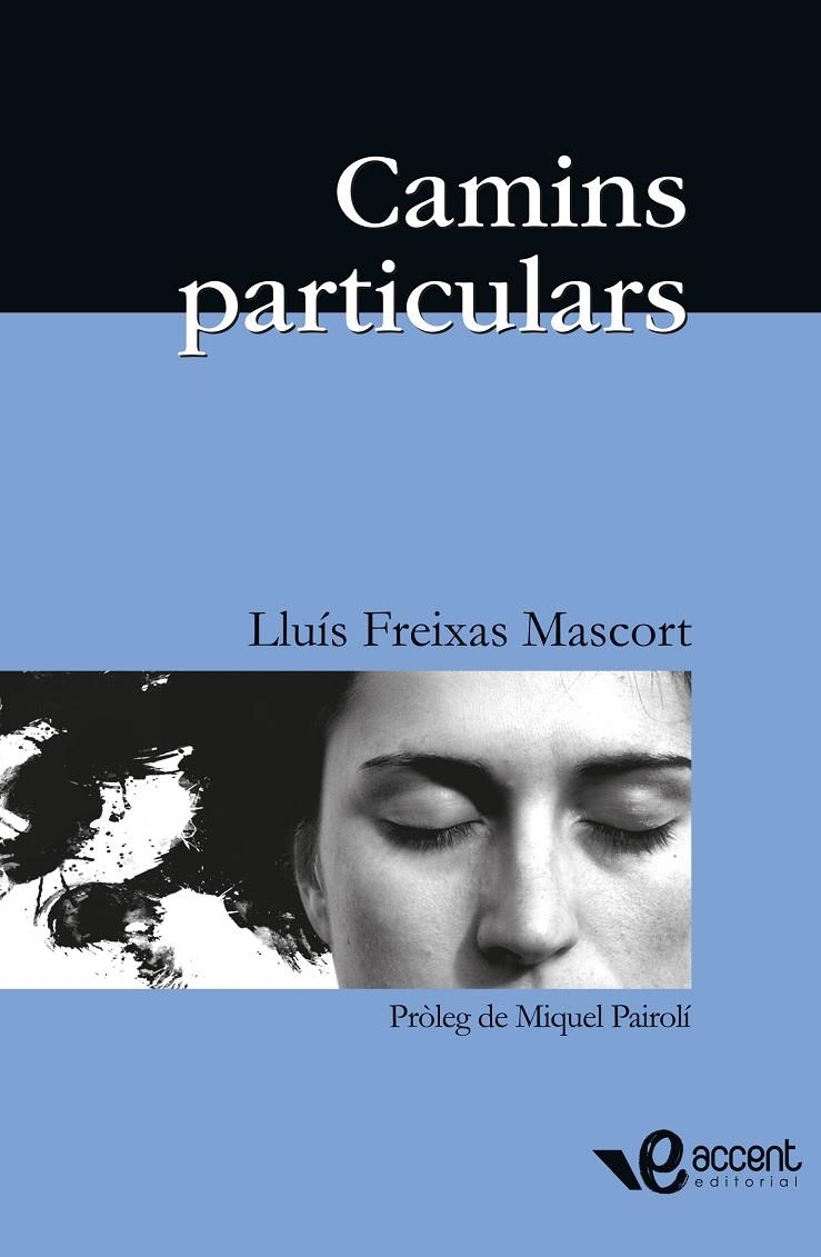 Camins particulars | 9788493681913 | Freixas, Lluís | Llibres.cat | Llibreria online en català | La Impossible Llibreters Barcelona