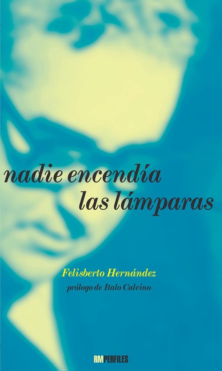 NADIE ENCENDERIA LAS LAMPARAS | 9788492480128 | HERNANDEZ, FELISBERTO | Llibres.cat | Llibreria online en català | La Impossible Llibreters Barcelona