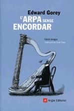 L'arpa sense encordar | 9788496970809 | Gorey, Edward | Llibres.cat | Llibreria online en català | La Impossible Llibreters Barcelona