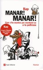 Manar, manar! Com s'ho munten per mantenir-se a la poltrona | 9788496970571 | Capdevila, Jaume | Llibres.cat | Llibreria online en català | La Impossible Llibreters Barcelona