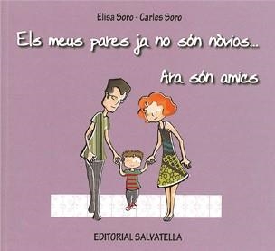 MEUS PARES JA NO SON NOVIOS ARA SON AMICS, ELS | 9788484125013 | SORO, ELISA/SORO, CARLES | Llibres.cat | Llibreria online en català | La Impossible Llibreters Barcelona