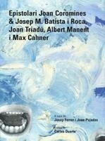 Epistolari Joan Coromines, Josep M. Batista i Roca, Joan Triadú, Albert Manent i Max Cahner | 9788472567672 | Ferrer, Josep ; Pujadas, Joan | Llibres.cat | Llibreria online en català | La Impossible Llibreters Barcelona