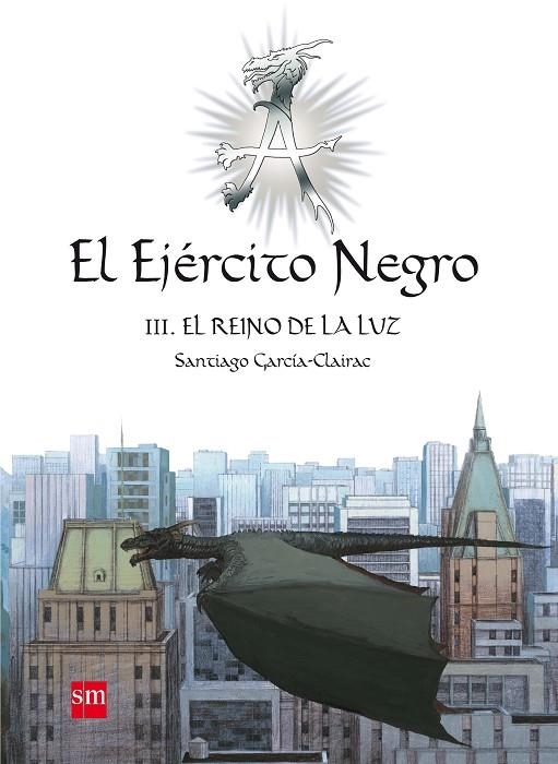 REINO DE LA LUZ, EL (EJERCITO NEGRO III) | 9788467534559 | GARCIA-CLAIRAC, SANTIAGO | Llibres.cat | Llibreria online en català | La Impossible Llibreters Barcelona