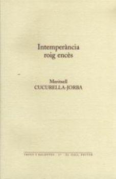 INTEMPERANCIA ROIG ENCES | 9788492574049 | CUCURELLA-JORBA, MERITXELL | Llibres.cat | Llibreria online en català | La Impossible Llibreters Barcelona