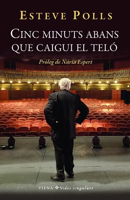 Cinc minuts abans que caigui el teló | 9788483305355 | Polls, Esteve | Llibres.cat | Llibreria online en català | La Impossible Llibreters Barcelona