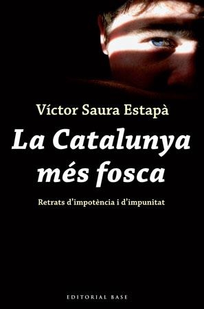 La Catalunya més fosca | 9788492437115 | Saura i Estapà, Víctor | Llibres.cat | Llibreria online en català | La Impossible Llibreters Barcelona