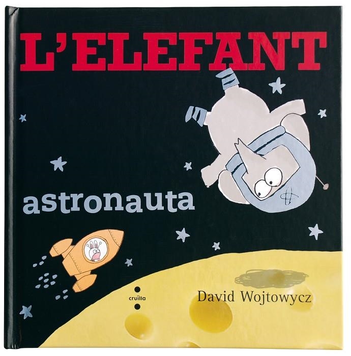 ELEFANT ASTRONAUTA, L' | 9788466121927 | WOJTOWYCZ, DAVID | Llibres.cat | Llibreria online en català | La Impossible Llibreters Barcelona