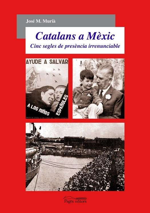 Catalans a Mèxic. Cinc segles de presència irrenunciable | 9788497796903 | Murià, J. M. | Llibres.cat | Llibreria online en català | La Impossible Llibreters Barcelona