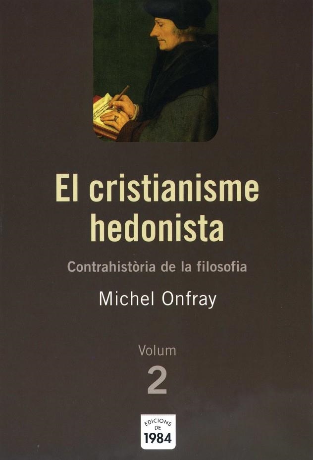 El cristianisme hedonista. Contrahistòria de la filosofia. Volum 2 | 9788492440092 | Onfray, Michel | Llibres.cat | Llibreria online en català | La Impossible Llibreters Barcelona