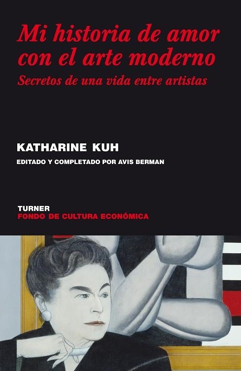 MI HISTORIA DE AMOR CON EL ARTE MODERNO: SECRETOS DE UNA VID | 9788475067988 | BERMAN, AVIS, KUH, KATHARINE, ED. LIT. | Llibres.cat | Llibreria online en català | La Impossible Llibreters Barcelona