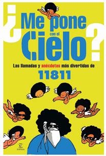 ME PONE CON EL CIELO ANECDOTAS Y LLAMADAS DEL 11811 | 9788467029635 | DDAA | Llibres.cat | Llibreria online en català | La Impossible Llibreters Barcelona