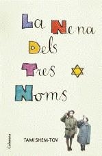 La nena dels tres noms | 9788466409698 | Shem-Tov, Tami | Llibres.cat | Llibreria online en català | La Impossible Llibreters Barcelona