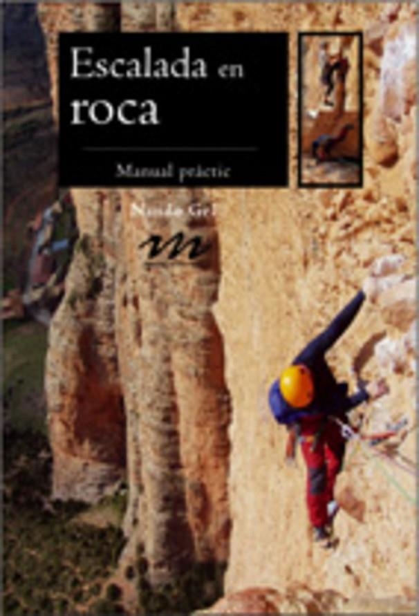 Escalada en roca. Manual pràctic | 9788497913720 | Gel, Nando | Llibres.cat | Llibreria online en català | La Impossible Llibreters Barcelona