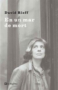 En un mar de mort. El relat d'un fill | 9788498673067 | Rieff, David | Llibres.cat | Llibreria online en català | La Impossible Llibreters Barcelona