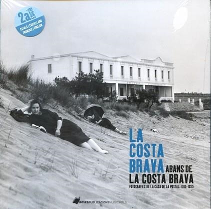 La Costa Brava abans de la Costa Brava. Fotografies de la Casa de la Postal, 1915-1935 | 9788460646648 | Diversos autors | Llibres.cat | Llibreria online en català | La Impossible Llibreters Barcelona