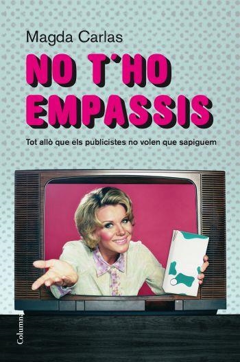 No t´ho empassis | 9788466409520 | Carlas, Magda | Llibres.cat | Llibreria online en català | La Impossible Llibreters Barcelona