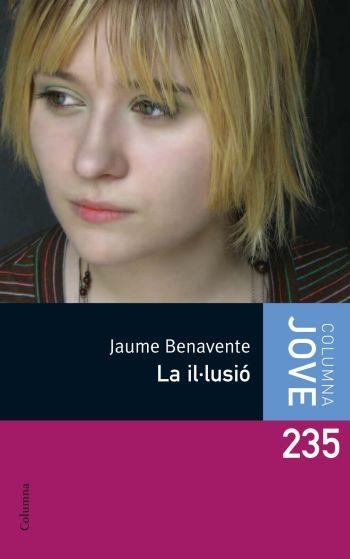 La il·lusió | 9788466409575 | Benavente, Jaume | Llibres.cat | Llibreria online en català | La Impossible Llibreters Barcelona