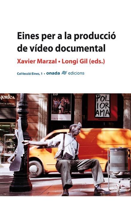 Eines per a la producció de vídeo documental | 9788496623217 | Diversos autors | Llibres.cat | Llibreria online en català | La Impossible Llibreters Barcelona