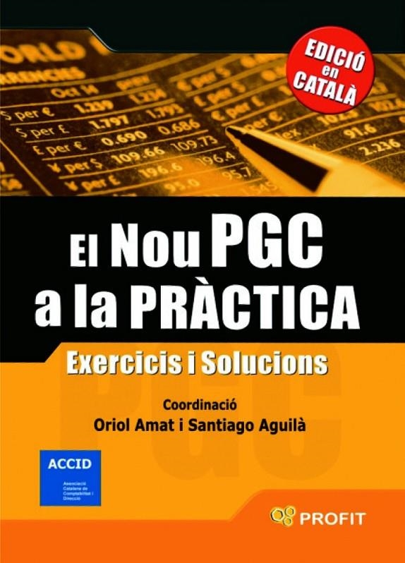 El nou PGC a la pràctica. Exercicis i solucions | 9788496998797 | Amat, Oriol ; Aguilà, Santiago | Llibres.cat | Llibreria online en català | La Impossible Llibreters Barcelona