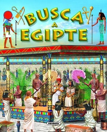 BUSCA A EGIPTE | 9788430563654 | Susaeta, Equipo | Llibres.cat | Llibreria online en català | La Impossible Llibreters Barcelona