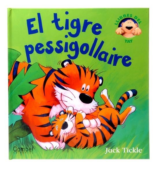 TIGRE PESSIGOLLAIRE, EL | 9788498253788 | Tickle, Jack | Llibres.cat | Llibreria online en català | La Impossible Llibreters Barcelona