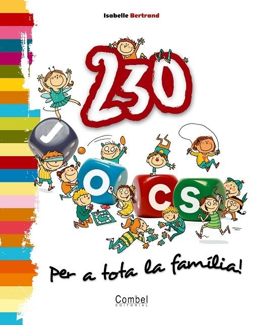 230 jocs per a tota la família! | 9788498253566 | Bertrand, Isabelle | Llibres.cat | Llibreria online en català | La Impossible Llibreters Barcelona