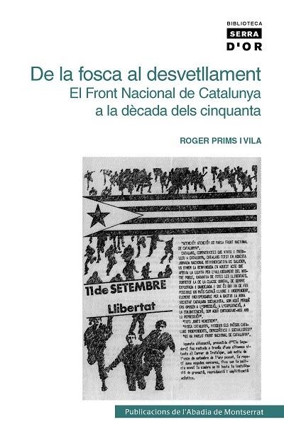 DE LA FOSCA AL DESVETLLAMENT : EL FRONT NACIONAL DE CATALUNY | 9788498830439 | PRIMS VILA, ROGER | Llibres.cat | Llibreria online en català | La Impossible Llibreters Barcelona