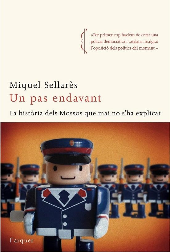 Un pas endavant. La història dels Mossos que mai no s'ha explicat | 9788496499973 | Sellarés i Perelló, Miquel | Llibres.cat | Llibreria online en català | La Impossible Llibreters Barcelona