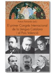 El primer Congrés Internacional de la Llengua Catalana i el País Valencià | 9788492542000 | Ferrando, Antoni | Llibres.cat | Llibreria online en català | La Impossible Llibreters Barcelona