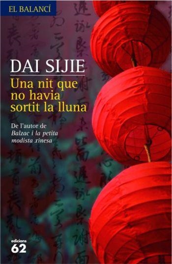 Una nit que no havia sortit la lluna | 9788429760750 | Sijie, Dai | Llibres.cat | Llibreria online en català | La Impossible Llibreters Barcelona