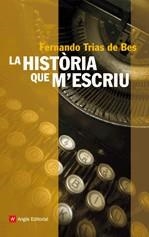 La història que m'escriu | 9788496970755 | Trías de Bes, Fernando | Llibres.cat | Llibreria online en català | La Impossible Llibreters Barcelona