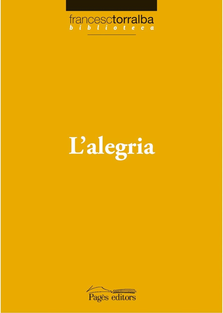 L'alegria | 9788497796750 | Torralba Rosselló, Francesc | Llibres.cat | Llibreria online en català | La Impossible Llibreters Barcelona