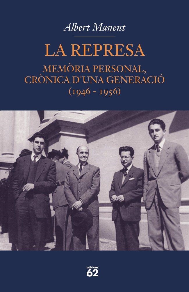 La represa. Memòria personal, crònica d´una generació (1946-1956) | 9788429761344 | Manent i Segimon, Albert | Llibres.cat | Llibreria online en català | La Impossible Llibreters Barcelona