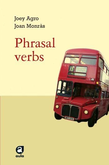 Phrasal Verbs | 9788429761078 | Agro, Joey ; Monràs, Joan | Llibres.cat | Llibreria online en català | La Impossible Llibreters Barcelona