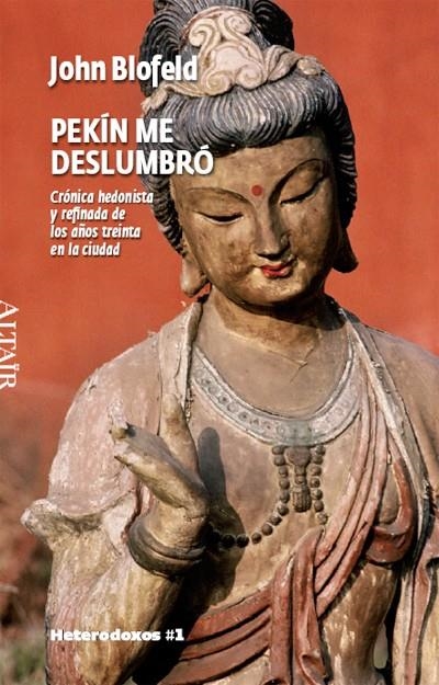 PEKIN ME DESLUMBRO : CRONICA HEDONISTA Y REFINADA DE LOS AÑO | 9788493622008 | BLOFELD, JOHN EATON CALTHORPE (1913-1987) | Llibres.cat | Llibreria online en català | La Impossible Llibreters Barcelona