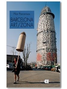 Barcelona, Art/Zona | 9788492542024 | Parcerisas, Pilar | Llibres.cat | Llibreria online en català | La Impossible Llibreters Barcelona