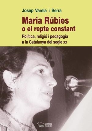 MARIA RUBIES O EL REPTE CONSTANT | 9788497796989 | VARELA I SERRA, JOSEP | Llibres.cat | Llibreria online en català | La Impossible Llibreters Barcelona