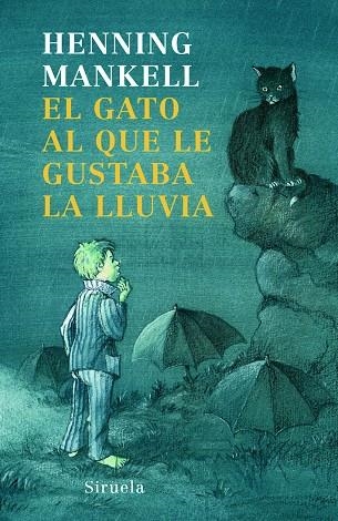 GATO AL QUE LE GUSTABA LA LLUVIA, EL | 9788498412321 | MANKELL, HENNING (1948- ) | Llibres.cat | Llibreria online en català | La Impossible Llibreters Barcelona