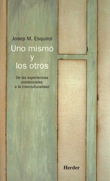 UNO MISMO Y LOS OTROS : DE LAS EXPERIENCIAS EXISTENCIALES A | 9788425424403 | ESQUIROL I CALAF, JOSEP MARIA | Llibres.cat | Llibreria online en català | La Impossible Llibreters Barcelona