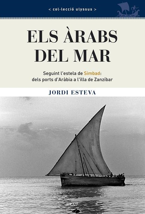 Els àrabs del mar | 9788496905115 | Esteva, Jordi | Llibres.cat | Llibreria online en català | La Impossible Llibreters Barcelona