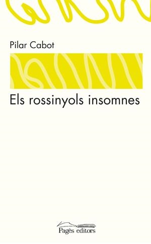 Els rossinyols insomnes | 9788497796866 | Cabot, Pilar | Llibres.cat | Llibreria online en català | La Impossible Llibreters Barcelona