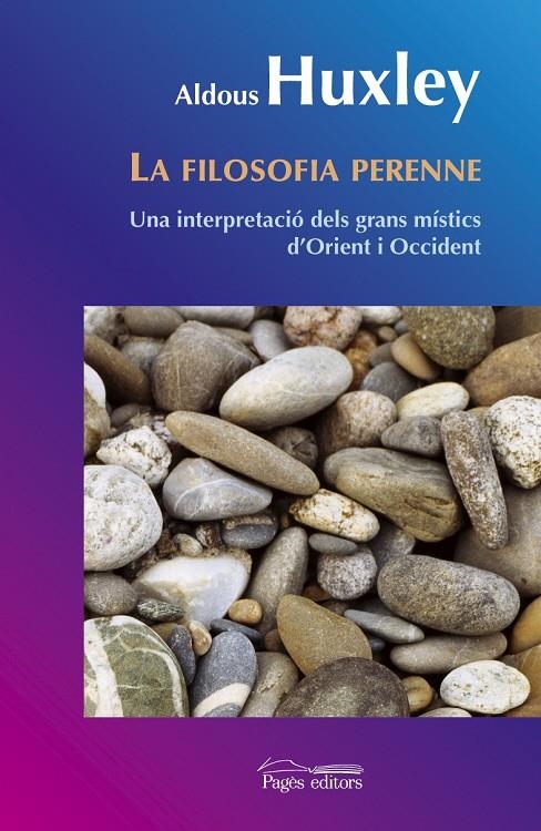 La filosofia perenne. Una interpretació dels grans místics d'Orient i Occident | 9788497796897 | Huxley, Aldous | Llibres.cat | Llibreria online en català | La Impossible Llibreters Barcelona