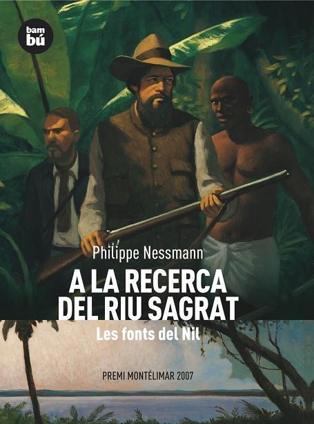 A LA RECERCA DEL RIU SAGRAT. LES FONTS DEL NIL | 9788483430484 | NESSMANN, PHILIPPE | Llibres.cat | Llibreria online en català | La Impossible Llibreters Barcelona