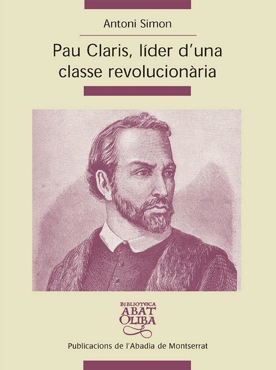 Pau Claris, líder d'una classe revolucionària | 9788498830514 | Simon, Antoni | Llibres.cat | Llibreria online en català | La Impossible Llibreters Barcelona