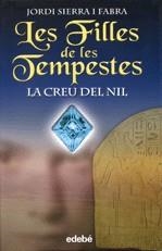 La creu del Nil (Les filles de les tempestes) | 9788423690862 | Sierra i Fabra, Jordi | Llibres.cat | Llibreria online en català | La Impossible Llibreters Barcelona