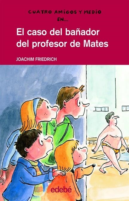 CASO DEL BAÑADOR DEL PROFESOR DE MATES, EL | 9788423689156 | FRIEDRICH, JOACHIM | Llibres.cat | Llibreria online en català | La Impossible Llibreters Barcelona