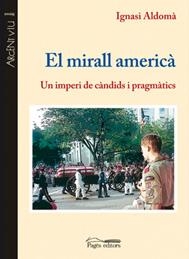 El mirall americà. Un imperi de càndids i pragmàtics | 9788497796927 | Aldomà, Ignasi | Llibres.cat | Llibreria online en català | La Impossible Llibreters Barcelona