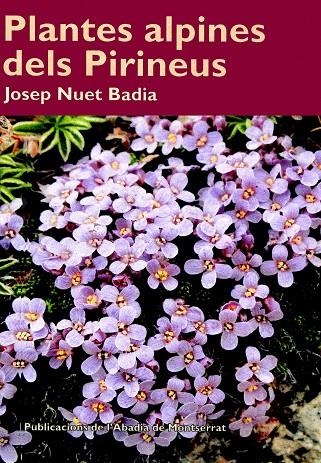 Plantes alpines dels Pirineus | 9788498830453 | Nuet i Badia, Josep | Llibres.cat | Llibreria online en català | La Impossible Llibreters Barcelona