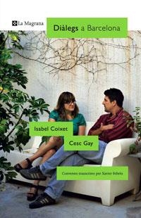 DIALEGS A BARCELONA: ISABEL COIXET I CESC GAY | 9788498673630 | FABRES, XAVIER | Llibres.cat | Llibreria online en català | La Impossible Llibreters Barcelona